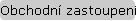 Obchodn� zastoupen�