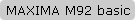 MAXIMA M92 basic